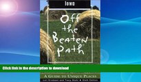 EBOOK ONLINE  Iowa Off the Beaten Path, 6th: A Guide to Unique Places (Off the Beaten Path