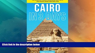Buy NOW  Cairo in 3 Days: The Definitive Tourist Guide Book That Helps You Travel Smart and Save