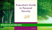 Best Buy Deals  Executive s Guide to Personal Security  Best Seller Books Most Wanted