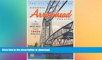 GET PDF  The WPA Guide to The Minnesota Arrowhead Country: The Federal Writers  Project Guide to