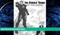 EBOOK ONLINE  The Donald Trump Pop Icon Booklet with huge Coloring Pages for great Adults