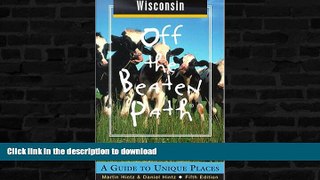READ BOOK  Wisconsin Off the Beaten PathÂ®: A Guide to Unique Places (Off the Beaten Path Series)
