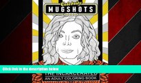 Free [PDF] Downlaod  Celebrity Mugshots: Keeping Up With The Incarcerated, An Adult Coloring Book