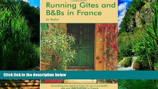 Best Buy Deals  Running Gites and B Bs in France: The Essential Guide to a Successful Business