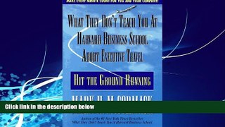 Best Buy Deals  What They Don t Teach You at Harvard Business School About Executive Travel: Hit