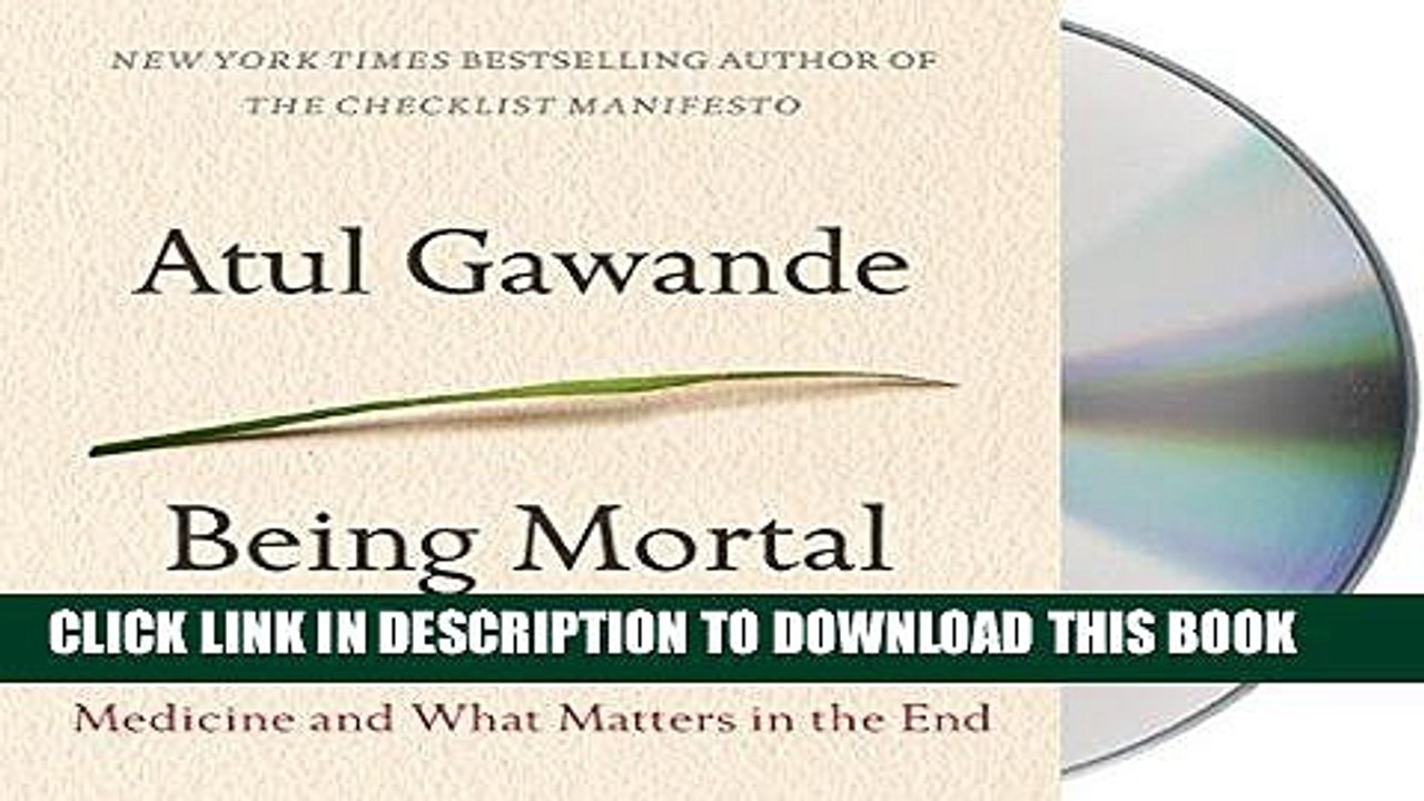 [PDF] Epub Being Mortal: Medicine and What Matters in the End Full Download