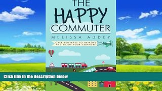 Best Buy Deals  The Happy Commuter: Over 100 ways to improve and enjoy your commute  Best Seller