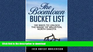 FAVORITE BOOK  The Boomtown Bucket List: 100 Ways to Unlock the Magic of Williston, North Dakota