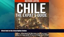 Deals in Books  Chile: The Expat s Guide  Premium Ebooks Best Seller in USA