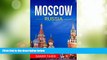 Buy NOW  Moscow: The best Moscow Travel Guide The Best Travel Tips About Where to Go and What to