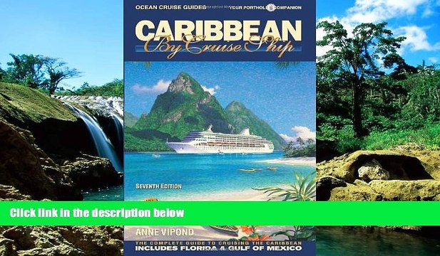 Ebook deals Caribbean by Cruise Ship - 7th Edition: The Complete Guide to Cruising the Caribbean