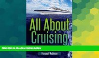 Ebook Best Deals  All About Cruising: Guide for First Time Cruisers  Full Ebook