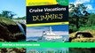 Must Have  Cruise Vacations For Dummies 2007 (Dummies Travel)  Full Ebook