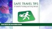 Big Sales  Safe Travel Tips: A Guide For Traveling   Living Abroad  READ PDF Best Seller in USA
