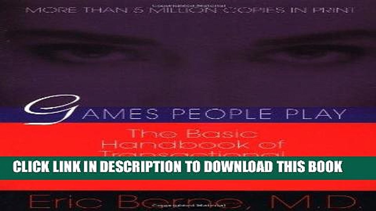 [PDF] Mobi Games People Play: The Basic Handbook of Transactional Analysis. Full Download