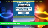 Buy NOW  Frommer s EasyGuide to Alaskan Cruises and Ports of Call 2014 (Easy Guides)  Premium