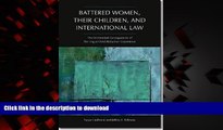 Best books  Battered Women, Their Children, and International Law: The Unintended Consequences of