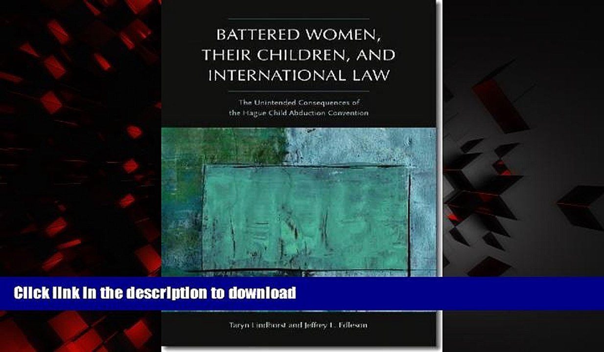 Best books  Battered Women, Their Children, and International Law: The Unintended Consequences of
