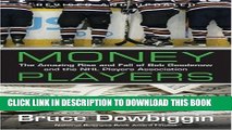 [PDF] Money Players: The Amazing Rise   Fall of Bob Goodenow and the NHL Players Association Full