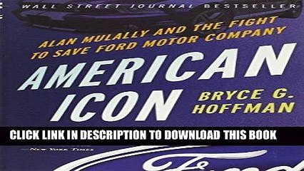[PDF] American Icon: Alan Mulally and the Fight to Save Ford Motor Company Full Collection