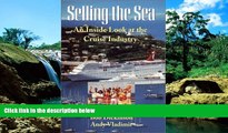 Ebook deals  Selling the Sea: An Inside Look at the Cruise Industry  Full Ebook