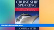 Ebook Best Deals  Cruise Ship Speaking: How to Build a Six Figure Speaking Business While