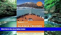 Best Buy Deals  Fodor s The Complete Guide to Alaska Cruises (Full-color Travel Guide)  Full