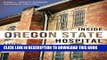 [PDF] Inside Oregon State Hospital: A History of Tragedy and Triumph (Landmarks) Full Collection