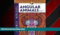 FREE DOWNLOAD  Creative Haven Insanely Intricate Angular Animals Coloring Book (Adult Coloring)