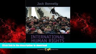 liberty books  International Human Rights (Dilemmas in World Politics) online for ipad