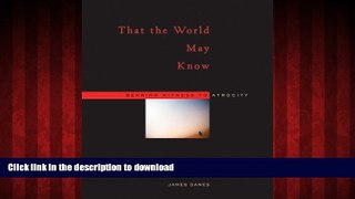 Buy books  That the World May Know: Bearing Witness to Atrocity online pdf