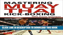 [PDF] Mastering Muay Thai Kick-Boxing: MMA-Proven Techniques Popular Collection