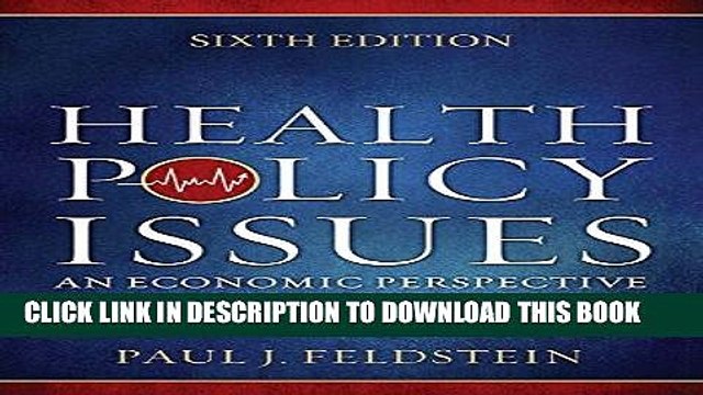 [PDF] Epub Health Policy Issues: An Ecnomic Perspective, Sixth Edition Full Download