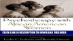 [PDF] Mobi Psychotherapy with African American Women: Innovations in Psychodynamic Perspectives