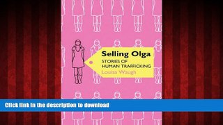 Read book  Selling Olga: Stories of Human Trafficking (Phoenix Paperback Series) online