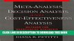 [PDF] Meta-Analysis, Decision Analysis, and Cost-Effectiveness Analysis: Methods for Quantitative