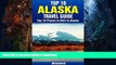 READ BOOK  Top 10 Places to Visit in Alaska - Top 10 Alaska Travel Guide (Includes Denali