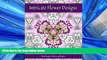 READ book  Intricate Flower Designs: Adult Coloring Book with floral kaleidoscope designs