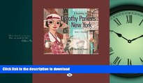 READ BOOK  A Journey into Dorothy Parker s New York FULL ONLINE