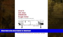 GET PDF  Don t Let the Bench Bugs Bite: Portraits of Homeless New York  BOOK ONLINE