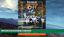 EBOOK ONLINE  Vermont Off the Beaten Path: A Guide to Unique Places (Off the Beaten Path Series)