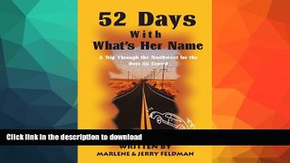 READ BOOK  52 Days With What s Her Name FULL ONLINE