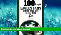 READ  100 Things Eagles Fans Should Know   Do Before They Die (100 Things...Fans Should Know)