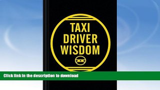 GET PDF  Taxi Driver Wisdom: 20th Anniversary Edition  BOOK ONLINE