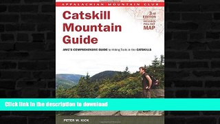 FAVORITE BOOK  AMC Catskills Mountain Guide (Appalachian Mountain Club Guide) FULL ONLINE