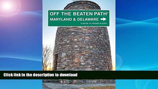 FAVORITE BOOK  Maryland and Delaware Off the Beaten PathÂ®: A Guide To Unique Places (Off the
