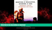Best books  Wanting a Daughter, Needing a Son: Abandonment, Adoption, and Orphanage Care in China