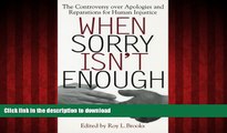 Buy book  When Sorry Isn t Enough: The Controversy Over Apologies and Reparations for Human