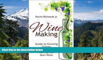 Ebook Best Deals  Wine Making: Wine Making guide to growing grapes and making your own wine