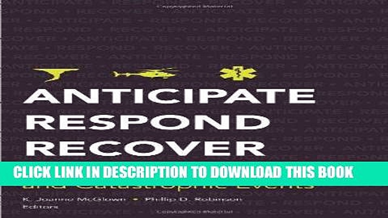 [PDF] Anticipate, Respond, Recover: Healthcare Leadership and Catastrophic Events (ACHE